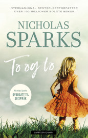 To og to av Nicholas Sparks (Innbundet)