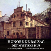 Det mystiske hus av Honoré de Balzac (Nedlastbar lydbok)