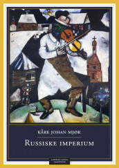 Russiske imperium av Kåre Johan Mjør (Heftet)