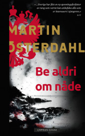Be aldri om nåde av Martin Österdahl (Ebok)