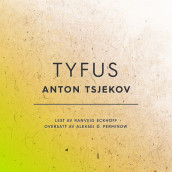 Tyfus av Anton Tsjekhov (Nedlastbar lydbok)
