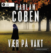 Vær på vakt av Harlan Coben (Lydbok-CD)