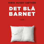 Det blå barnet av Eirik Husby Sæther (Nedlastbar lydbok)