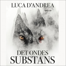 Det ondes substans av Luca D'Andrea (Nedlastbar lydbok)