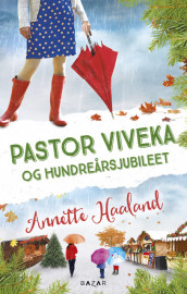 Pastor Viveka og hundreårsjubileet av Annette Haaland (Innbundet)