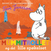 Mummitrollet og det lille spøkelset av Tove Jansson (Nedlastbar lydbok)