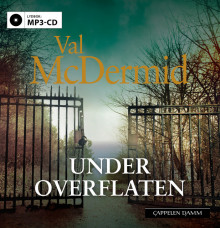 Under overflaten av Val McDermid (Lydbok MP3-CD)