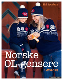 Norske OL-gensere fra 1956–2018 av Siri Sparboe (Innbundet)