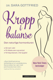 Kropp i balanse - den naturlige hormonkuren av Sara Gottfried (Innbundet)