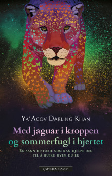 Med jaguar i kroppen og sommerfugl i hjertet av Ya´Acov Darling Khan (Heftet)