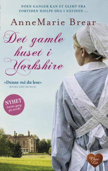 Det gamle huset i Yorkshire av AnneMarie Brear (Ebok)