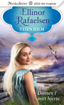 Dansen i mitt hjerte av Ellinor Rafaelsen (Heftet)