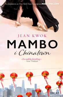 Mambo i Chinatown av Jean Kwok (Heftet)