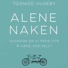 Alene naken av Tormod Huseby (Nedlastbar lydbok)