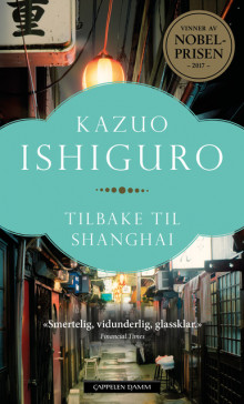 Tilbake til Shanghai av Kazuo Ishiguro (Heftet)