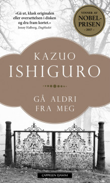 Gå aldri fra meg av Kazuo Ishiguro (Heftet)