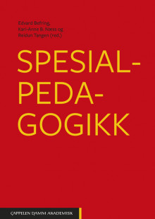 Spesialpedagogikk av Edvard Befring, Kari-Anne B. Næss og Reidun Tangen (Heftet)