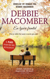 En lysere fremtid av Debbie Macomber (Ebok)