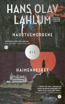 Maurtuemordene og Haimennesket - samleutgave av Hans Olav Lahlum (Heftet)