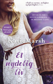 Et nydelig liv av Katie Marsh (Ebok)