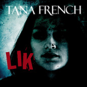 Lik av Tana French (Nedlastbar lydbok)