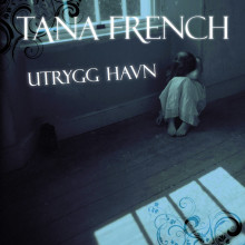 Utrygg havn av Tana French (Nedlastbar lydbok)