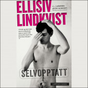 Selvopptatt av Ellisiv Lindkvist (Nedlastbar lydbok)