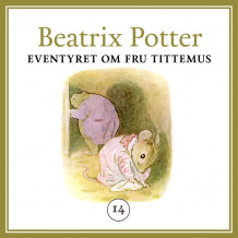 Eventyret om fru Tittemus av Beatrix Potter (Nedlastbar lydbok)