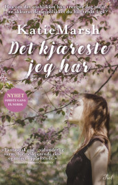 Det kjæreste jeg har av Katie Marsh (Ebok)