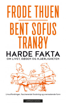 Harde fakta av Frode Thuen og Bent Sofus Tranøy (Innbundet)
