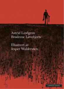 Brødrene Løvehjerte - nyillustrert av Astrid Lindgren (Innbundet)