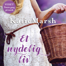 Et nydelig liv av Katie Marsh (Nedlastbar lydbok)