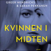 Kvinnen i midten av Greer Hendricks og Sarah Pekkanen (Nedlastbar lydbok)