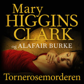 Tornerosemorderen av Alafair Burke og Mary Higgins Clark (Nedlastbar lydbok)