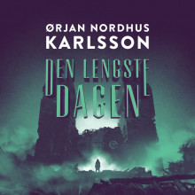 Den lengste dagen av Ørjan Nordhus Karlsson (Nedlastbar lydbok)