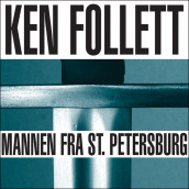 Mannen fra St. Petersburg av Ken Follett (Nedlastbar lydbok)