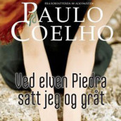 Ved elven Piedra satt jeg og gråt av Paulo Coelho (Nedlastbar lydbok)