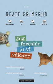 Jeg foreslår at vi våkner av Beate Grimsrud (Innbundet)