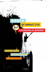 Norsk grammatikk for grunnskolelæreren av Morten Rønning, Kjartan Sørland og Olav Vaagen (Ebok)
