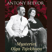 Mysteriet Olga Tsjekhova av Antony Beevor (Nedlastbar lydbok)
