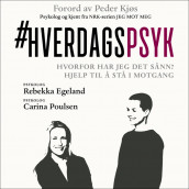 Hverdagspsyk av Carina Carl, Rebekka Egeland og Peder Kjøs (Nedlastbar lydbok)