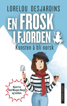 En frosk i fjorden av Lorelou Desjardins (Heftet)