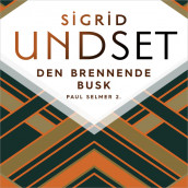 Den brennende busk av Sigrid Undset (Nedlastbar lydbok)