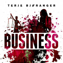 Business av Terje Bjøranger (Nedlastbar lydbok)