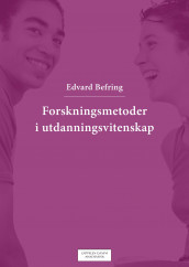 Forskningsmetoder i utdanningsvitenskap av Edvard Befring (Ebok)