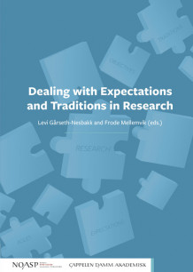 Dealing with Expectations and Traditions in Research av Levi Gårseth-Nesbakk og Frode Mellemvik (Heftet)