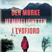 Den mørke hemmeligheten i Tysfjord av Anne-Britt Harsem (Nedlastbar lydbok)