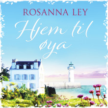 Hjem til øya av Rosanna Ley (Nedlastbar lydbok)