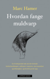 Hvordan fange muldvarp av Marc Hamer (Ebok)