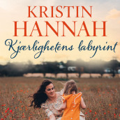 Kjærlighetens labyrint av Kristin Hannah (Nedlastbar lydbok)